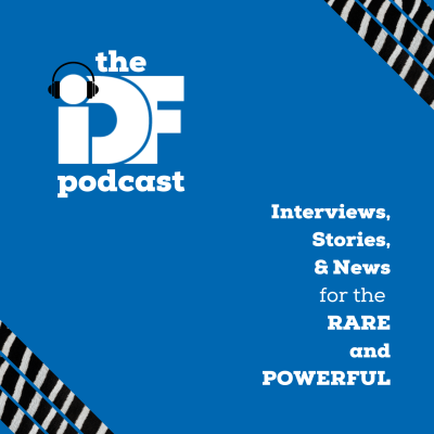 Immune Deficiency Foundation podcast thumbnail, with the text "Interviews, stories, & news for the rare and powerful."